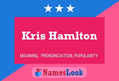 Kris Hamlton Namensposter