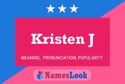 Kristen J Namensposter