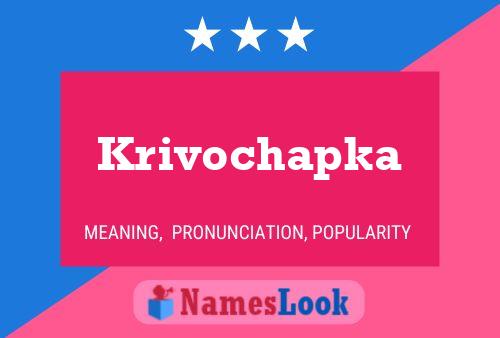 Krivochapka Namensposter