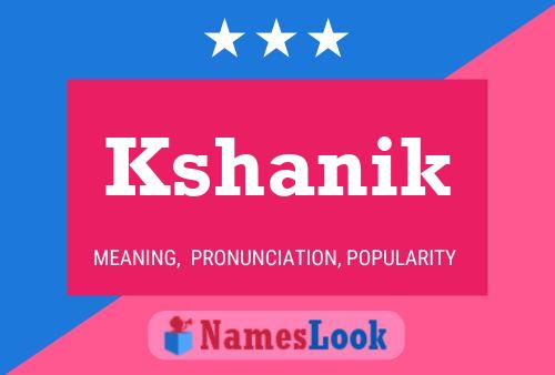 Kshanik Namensposter