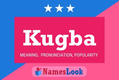 Kugba Namensposter