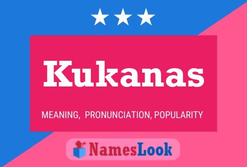 Kukanas Namensposter