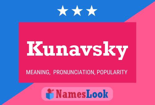 Kunavsky Namensposter