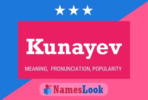 Kunayev Namensposter