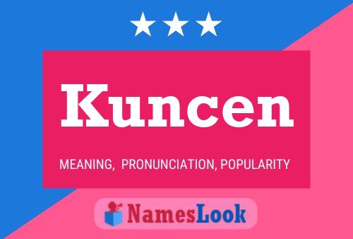 Kuncen Namensposter