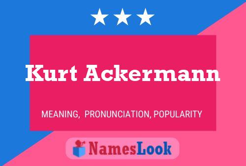 Kurt Ackermann Namensposter