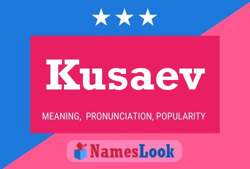 Kusaev Namensposter