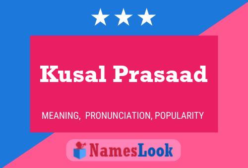 Kusal Prasaad Namensposter