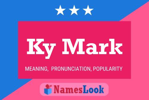 Ky Mark Namensposter