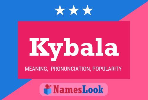 Kybala Namensposter