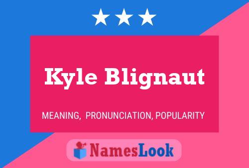 Kyle Blignaut Namensposter