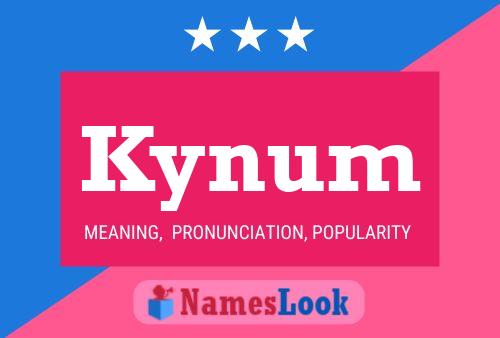 Kynum Namensposter