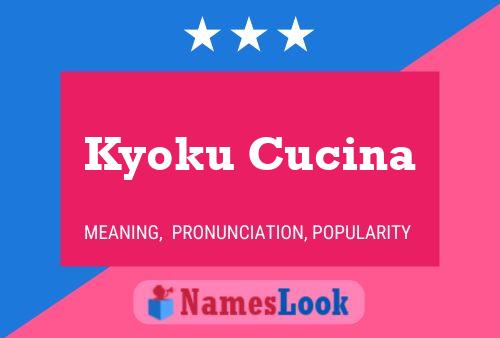 Kyoku Cucina Namensposter