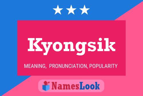 Kyongsik Namensposter