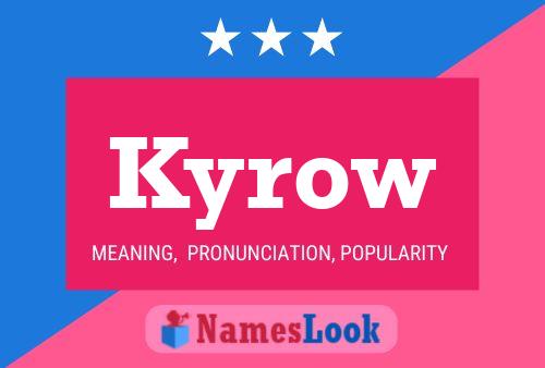 Kyrow Namensposter