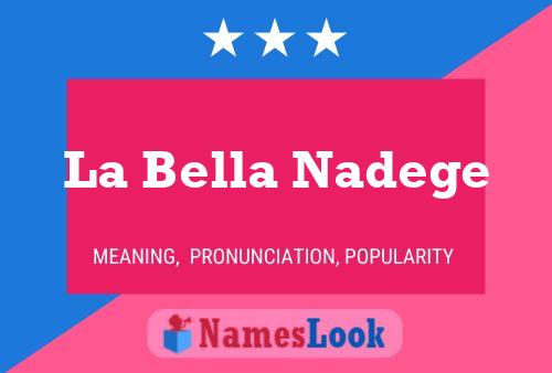 La Bella Nadege Namensposter