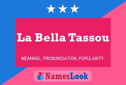 La Bella Tassou Namensposter