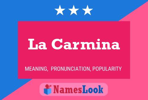 La Carmina Namensposter