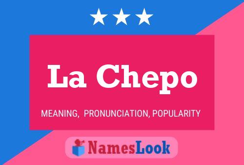 La Chepo Namensposter