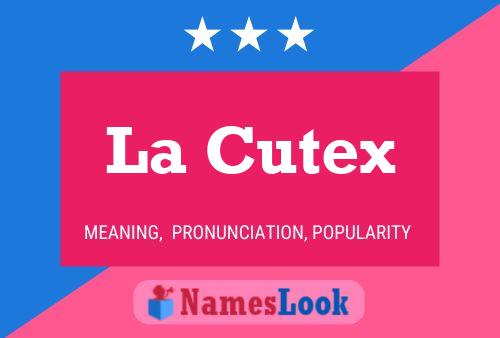 La Cutex Namensposter