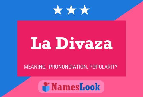 La Divaza Namensposter