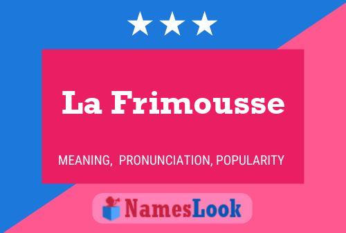 La Frimousse Namensposter