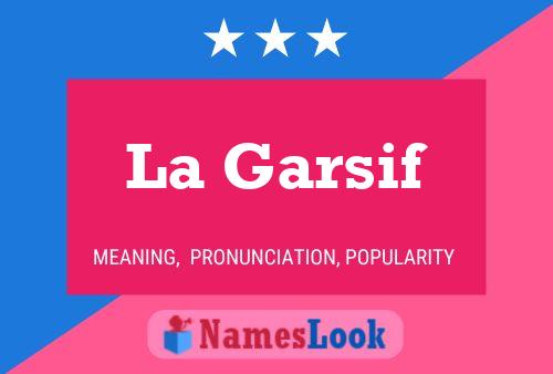 La Garsif Namensposter