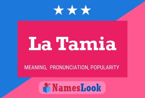 La Tamia Namensposter