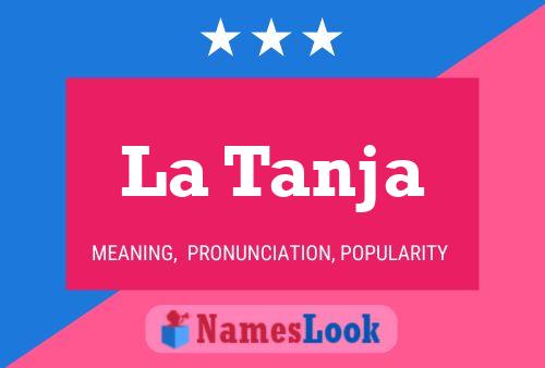 La Tanja Namensposter