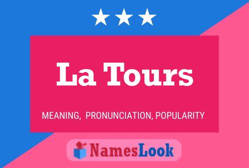 La Tours Namensposter