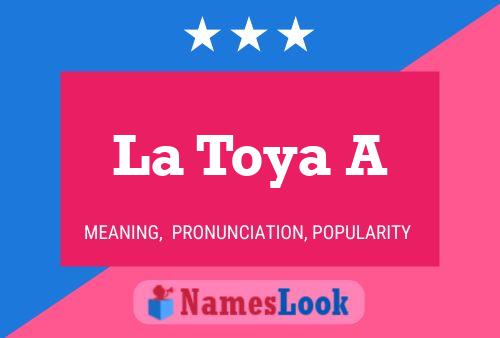 La Toya A Namensposter