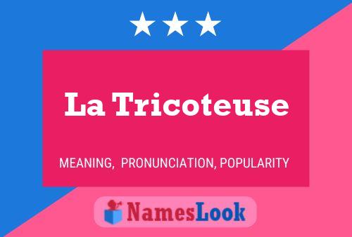 La Tricoteuse Namensposter