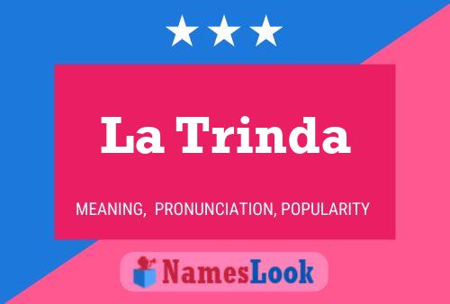 La Trinda Namensposter