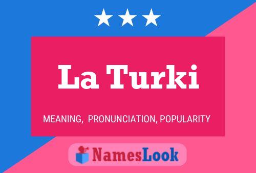 La Turki Namensposter