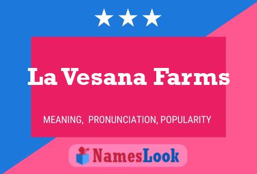 La Vesana Farms Namensposter