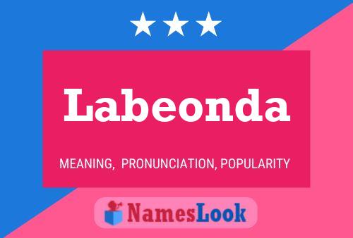 Labeonda Namensposter