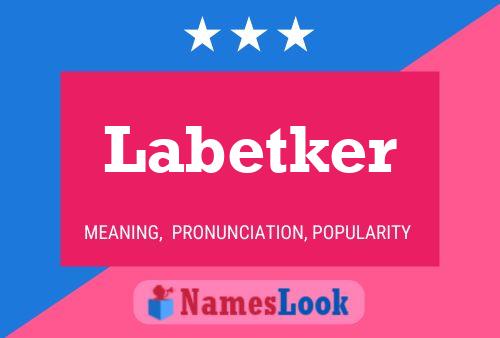 Labetker Namensposter