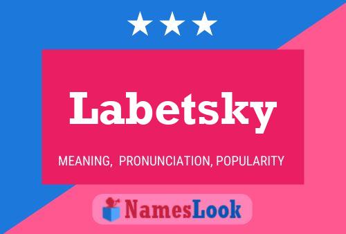 Labetsky Namensposter