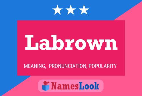 Labrown Namensposter