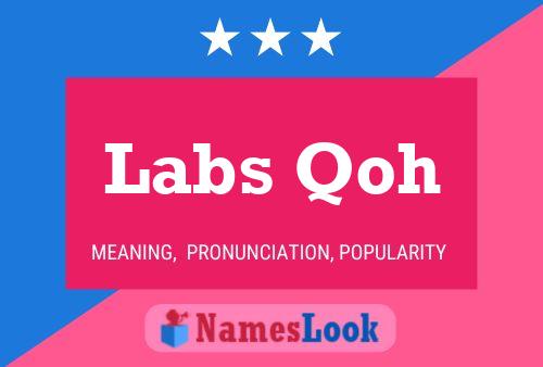 Labs Qoh Namensposter