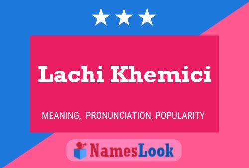 Lachi Khemici Namensposter