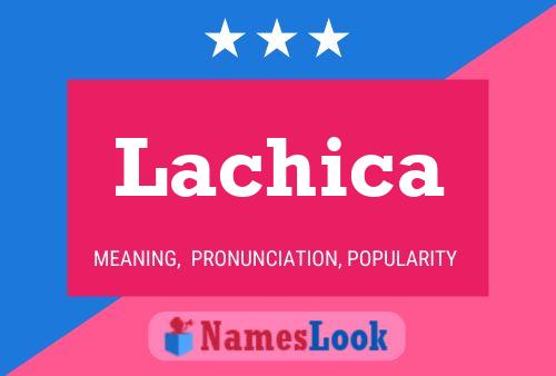 Lachica Namensposter