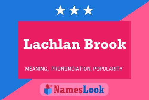 Lachlan Brook Namensposter