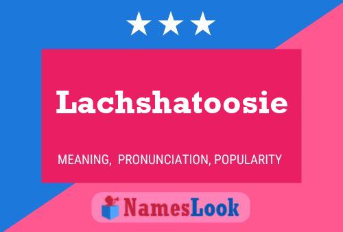 Lachshatoosie Namensposter