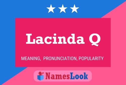 Lacinda Q Namensposter