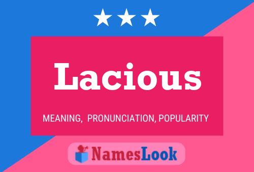 Lacious Namensposter