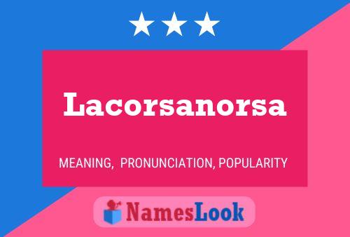 Lacorsanorsa Namensposter