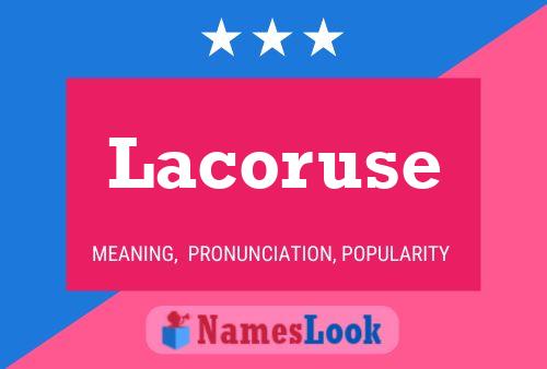 Lacoruse Namensposter