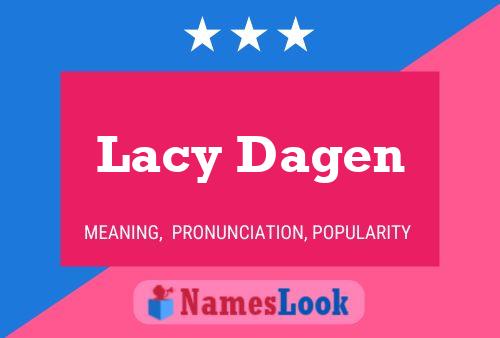 Lacy Dagen Namensposter