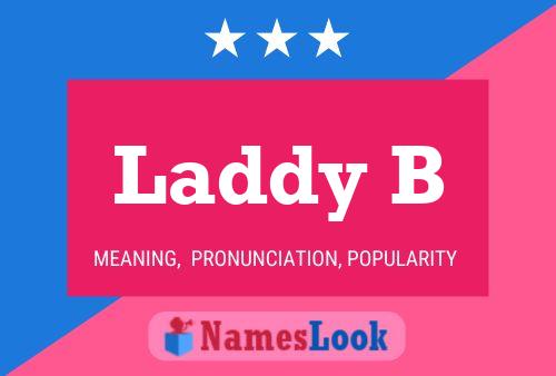 Laddy B Namensposter